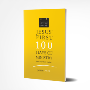 jesus first 100 days of ministry, john pace, pastoral books